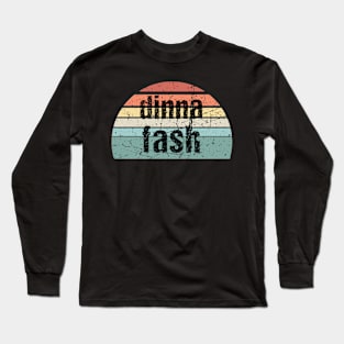 dinna fash Long Sleeve T-Shirt